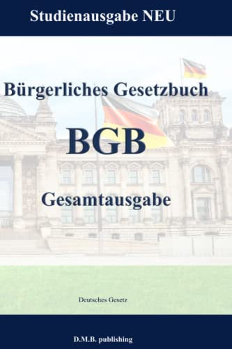 Bürgerliches Gesetzbuch - BGB - Gesamtausgabe: Studienausgabe NEU