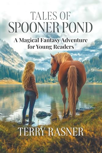 Tales of Spooner Pond: Supernatural Tales of Unforgettable Characters and Peculiar Gifts