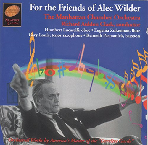 For the Friends of Alec Wilder: Orchestral Works by America's Master