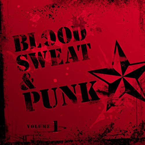 Blood Sweat and Punk Vol. 1