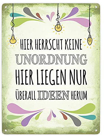 Hier herrscht keine Unordnung hier liegen nur überall Ideen herum Metallschild XXL