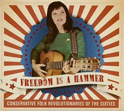 Freedom Is a Hammer: Conservative Folk Revolutiona