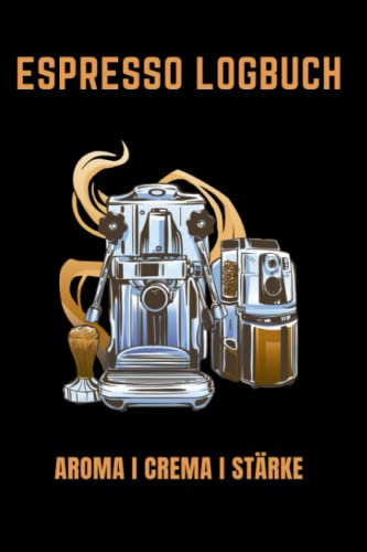 Espresso Logbuch: Verkostungsbuch für Espressotrinker - Barista Logbuch - 100 Seiten im praktischen A5 Format