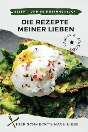 Die Rezepte meiner Lieben | Rezept- und Erinnerungsbuch