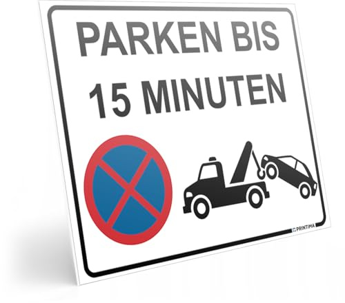PRINTIMA Hinweisschild Parken bis 15 Minuten 40x30 cm wetterfestes PVC Kurzzeitparkplatz Schild mit Abschleppsymbol inkl Montagedübel langlebig sichtbar Außenbereich