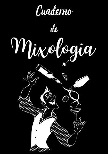 Cuaderno de Mixología: 100 recetas para llenar | Libro de cócteles | Bartender Book | Libro de Mixología | Bebidas Mixtas | Libro de recetas