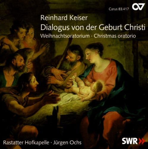 Reinhard Keiser: Dialogus Von der Geburt Christi / Christoph Graupner: Magnificat in C