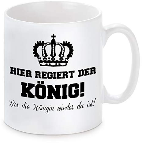 Herzbotschaft Tasse mit Motiv Modell: Hier regiert der König ! Bis die Königin Wieder da ist