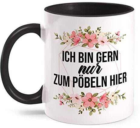 Fashionalarm Tasse Ich Bin gern nur zum Pöbeln Hier beidseitig Bedruckt mit Blumen Motiv & lustigem Spruch als Geschenk-Idee Pöbel Freunde, Schwarz 330 ml