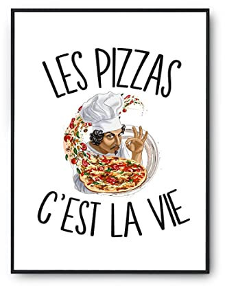 Planetee Affiche Pizza c'est la vie | Poster Tableau Sport Humour pour décoration murale qualité papier Premium A4