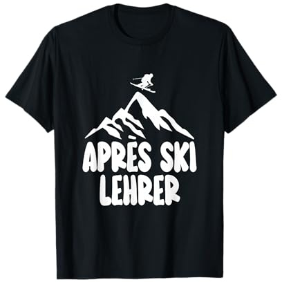 Apres Ski Lehrer Shirt Hüttengaudi Kleidung Skifahren T-Shirt