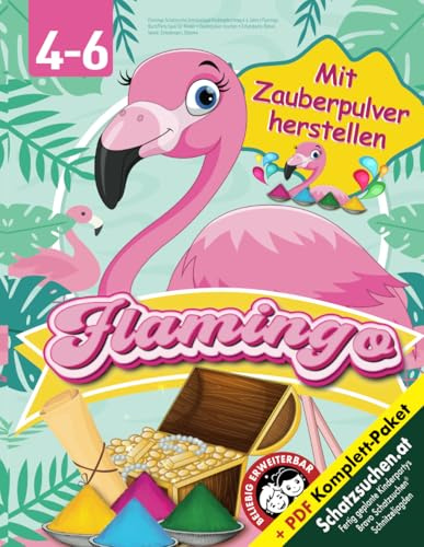 Flamingo Schatzsuche Schnitzeljagd Kindergeburtstag 4-6 Jahre: Flamingo Buch/Party Spiel für Kinder • Zauberpulver mischen • Schatzkarte, Rätsel, Spiele, Einladungen, Diplome (Bravo Schatzsuche)
