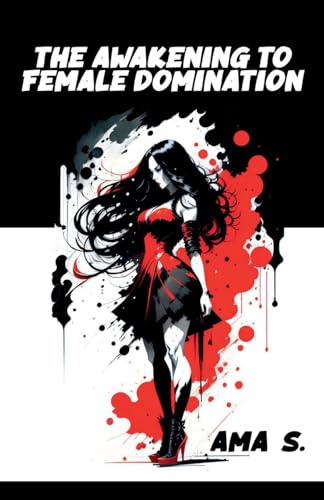 The Awakening to Female Domination