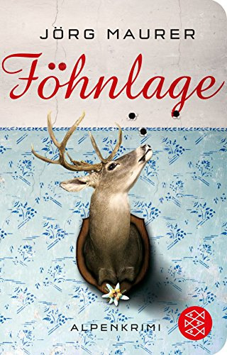 Föhnlage: Alpenkrimi (Fischer Taschenbibliothek) von Jörg Maurer (18. Februar 2013) Taschenbuch