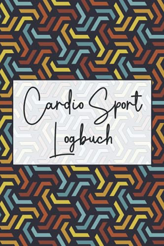 Cardio Sport Logbuch: Trainings- & Fitness Logbuch für Fitness- & Krafttraining - Begleiter bei einer Diät und beim Abnehmen