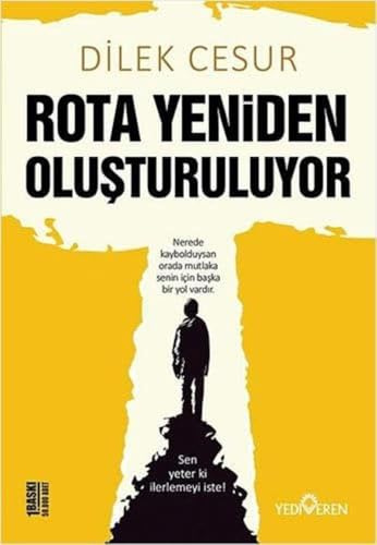 Rota Yeniden Olusturuluyor: Sen yeter ki ilerlemeyi iste!