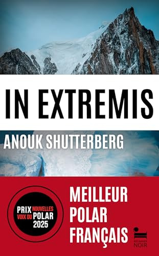 In Extremis: Anouk Shutterberg: Livre policier nouveauté 2025, Thriller noir, Roman policier par la lauréate du Prix Nouvelles voix du polar 2025 (Recamier noir) (French Edition)