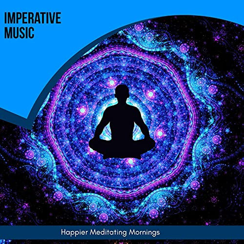 Imperative Music - Happier Meditating Mornings