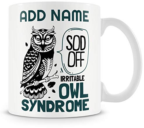 Novelty Funny Gift for Work Colleagues and Friends - Sod Off Irritable Owl Syndrome - Personalised Mug