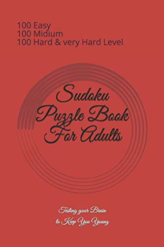 Sudoku Puzzle Book For Adults: 100Easy 100Midium 100Hard & very hard Level