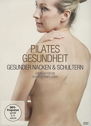 Pilates Gesundheit - Gesunder Nacken und Schultern