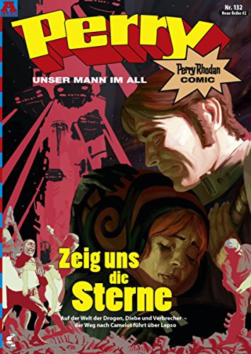 Perry - unser Mann im All 132: Zeig uns die Sterne: Perry Rhodan Comic