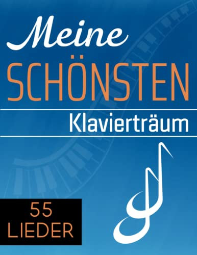 55 Meine Schönsten Klavierträum: Klavier-Solo
