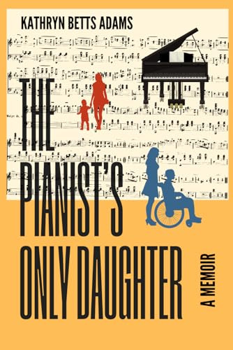The Pianist's Only Daughter: A Memoir