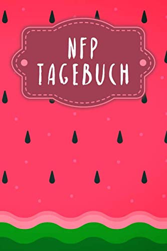 NFP Tagebuch: Für Verhütung und Familienplanung | Motiv: Wassermelone