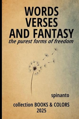 WORDS, VERSES AND FANTASY the purest forms of freedom (Books & Colors)