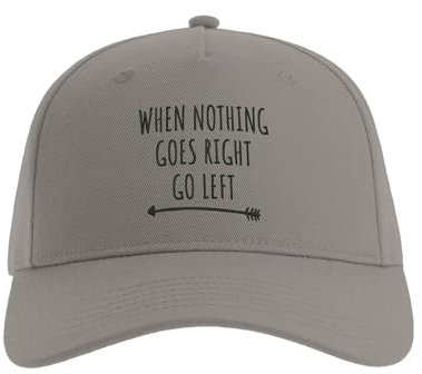 When Nothing Goes Right Go Left Baseball Cap Bestickte Herren Mütze Unisex Sport Grau, grau, Einheitsgröße