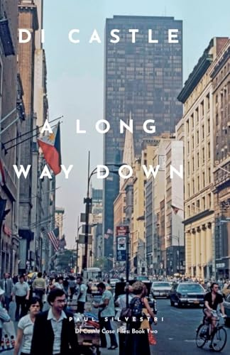 A Long Way Down (Di Castle Case Files, Band 2)