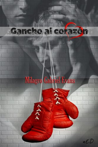 Gancho al corazón (Spanish Edition)