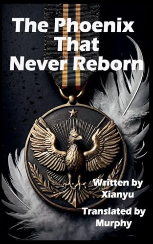 The Phoenix That Never Reborn (Miss Qiu, Band 3)