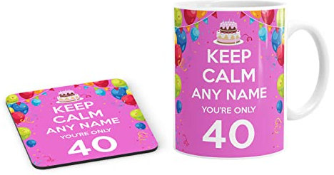 Keep Calm You're Only 40 Pink Personalised Custom Name Mug and Coaster Set Tea Coffe Cup Customised
