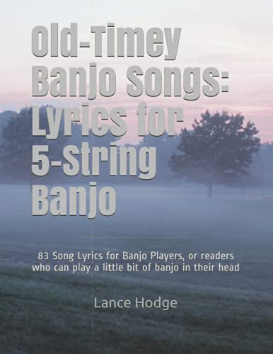 Old-Timey Banjo Songs: Lyrics for 5-String Banjo