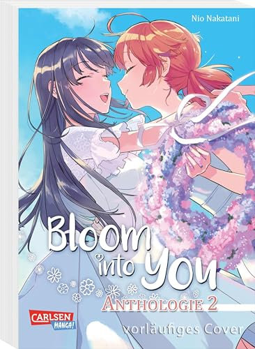 Bloom into you: Anthologie 2: Kurzgeschichten zu der beliebten Girls-Love-Serie