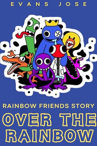 Over the Rainbow | A rainbow friends story (English Edition)