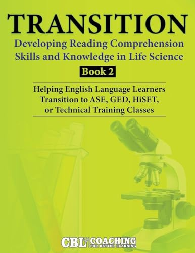 TRANSITION: Developing Reading Comprehension Skills and Knowledge in Life Science, Book 2