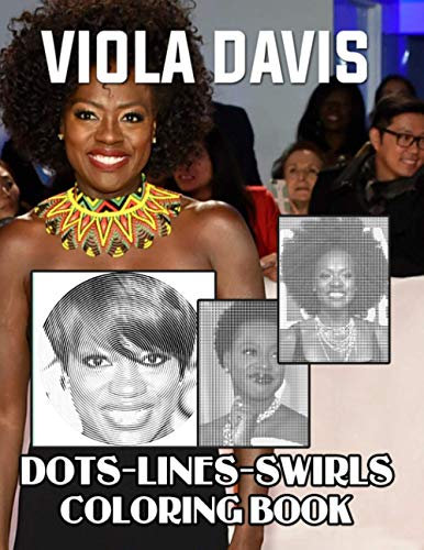 Viola Davis Dots Lines Swirls Coloring Book: Viola Davis Perfect Gift Adult Activity Swirls-Dots-Diagonal Books For Women And Men