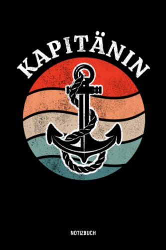 Kapitänin Notizbuch: Frau Kapitän Notizheft Boot, Segeln Geschenk Frauen, Segelboot Zubehör, 120 Seiten liniert, ca. DIN A 5