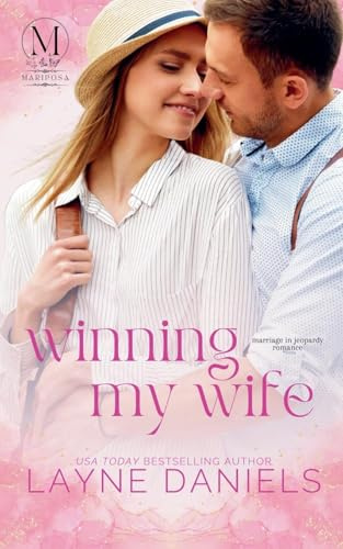 Winning My Wife (Mariposa, Band 2)