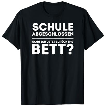 Geschenk zum Schulabschluss - Schule abgeschlossen | Sprüche T-Shirt
