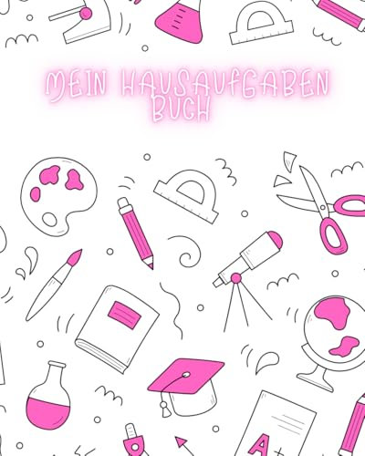 Hausaufgabenheft pink: Mein Hausaufgabenplaner: Dein Begleiter für den Schulalltag
