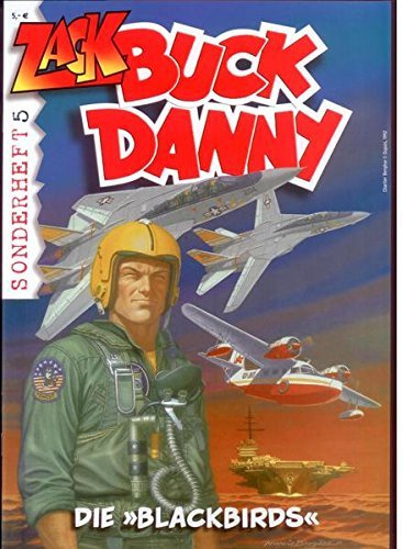 Zack Sonderheft 5: Buck Danny: Die Blackbirds