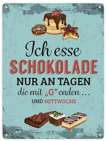 Ich esse Schokolade nur an Tagen die mit G enden … Und mittwochs Metallschild XXL mit Schokolade Motiv