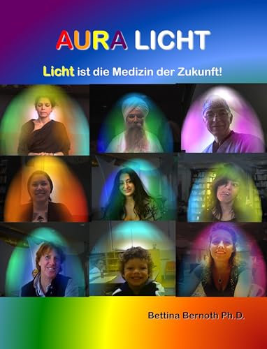 Aura Licht: Licht ist die Medizin der Zukunft