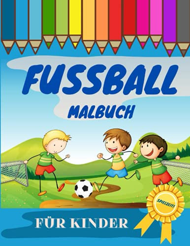 Fußball Malbuch: Ausmalbuch für Kinder. Geschenke für Fußballspieler