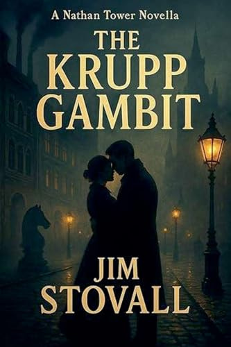 The Krupp Gambit (Nathan Tower Novels of Espionage and Intrigue)