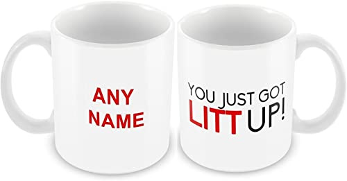 Personalised 'You Just Got Litt Up' Coffee / Tea Funny Ceramic Joke Mug